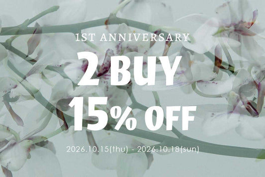 【1st anniversary】 2BUY 15％OFF